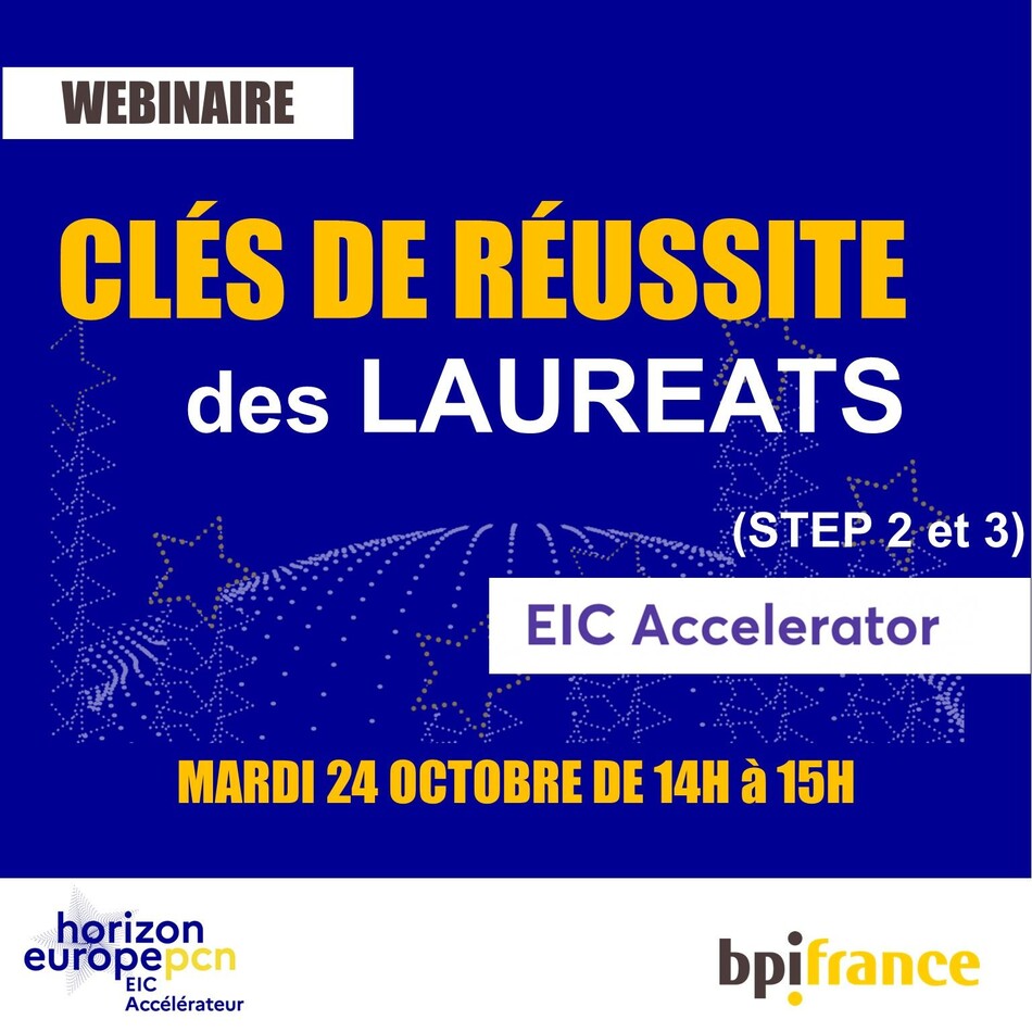 Webinaire EIC Accélérateur Clé de réussite des lauréats - 24 Octobre 2023